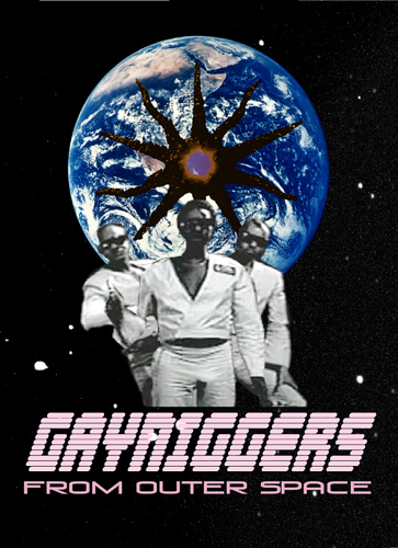 Gayniggers from Outer Space Poster